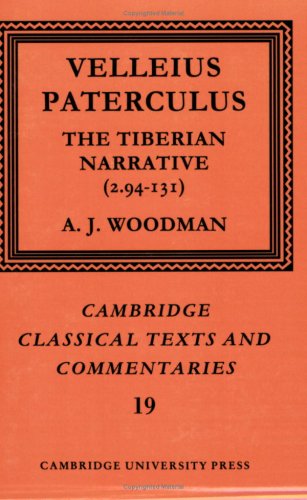 Paterculus: Tiberian Narrative: The Tiberian Narrative (Cambridge Classical Texts and Commentaries, Band 19)