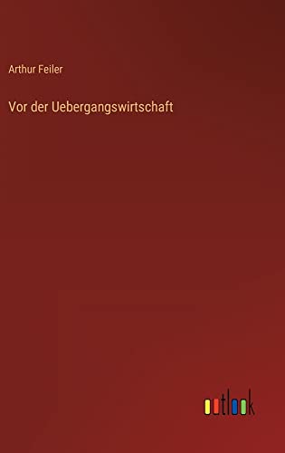 Vor der Uebergangswirtschaft
