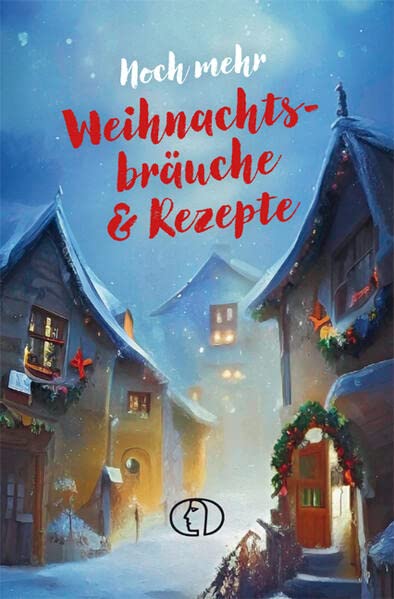 Minibibliothek   Noch mehr Weihnachtsbräuche & Rezepte - Katharina Kleinschmidt Gebunden