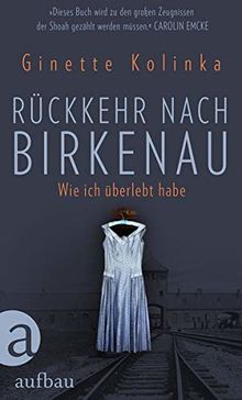 Rückkehr nach Birkenau: Wie ich überlebt habe