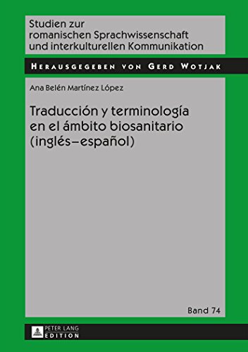 Traducción y terminología en el ámbito biosanitario (inglés - español) (Studien zur romanischen Sprachwissenschaft und interkulturellen Kommunikation)