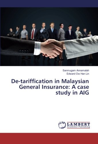 De-tariffication in Malaysian General Insurance: A case study in AIG