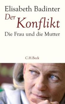 Der Konflikt: Die Frau und die Mutter