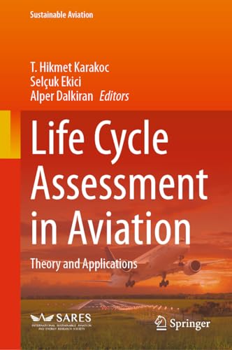 Life Cycle Assessment in Aviation: Theory and Applications (Sustainable Aviation)