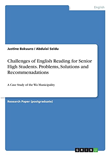 Challenges of English Reading for Senior High Students. Problems, Solutions and Recommenadations: A Case Study of the Wa Municipality