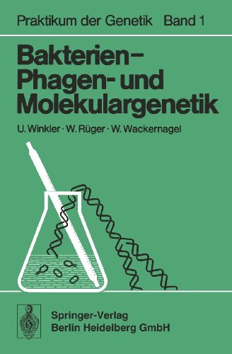 Bakterien-, Phagen- und Molekulargenetik (Praktikum der Genetik)