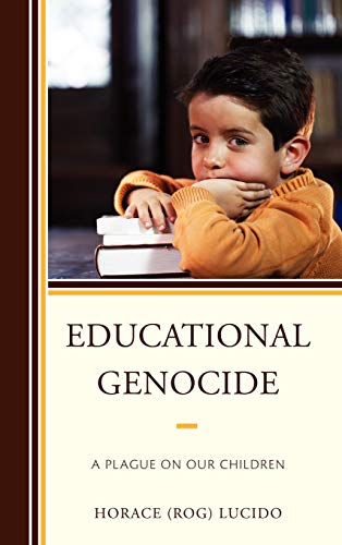 Educational Genocide: A Plague on Our Children