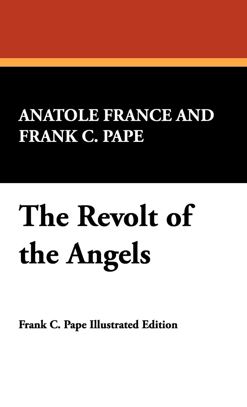 Anatole France The Revolt Of The Angels
