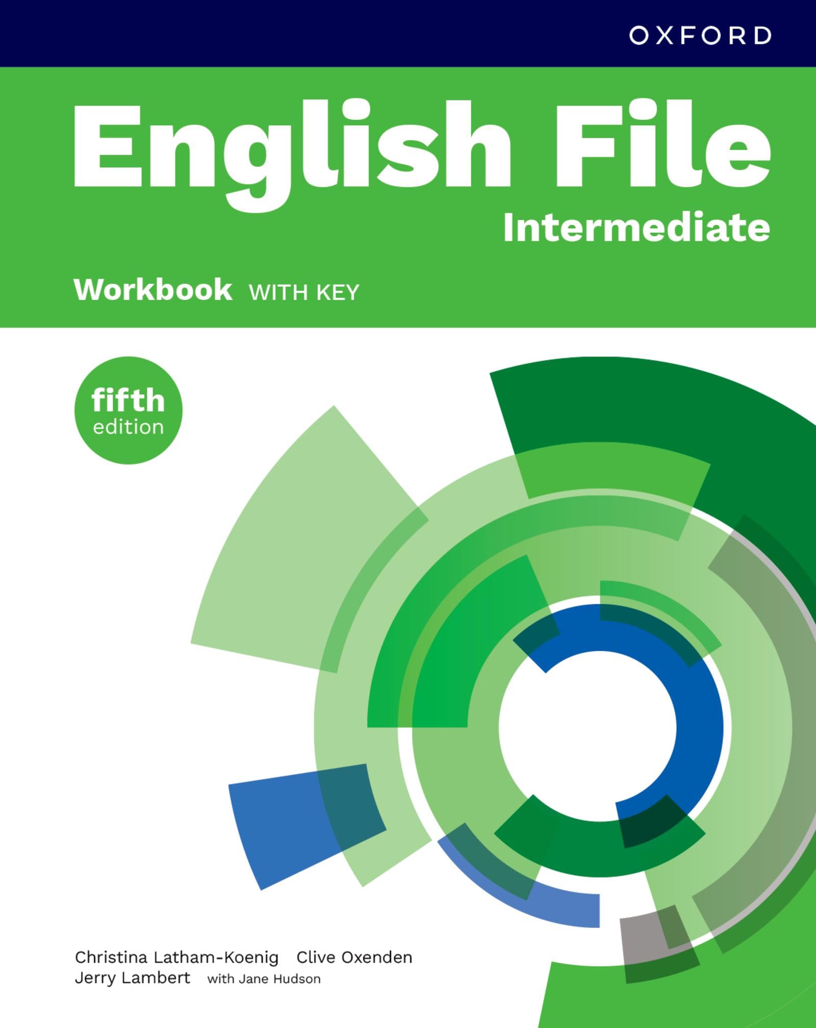 al., Christina Latham-Koenig et English File, Intermediate, Workbook With Key, Print Student Workbook With Key (English File Fifth Edition)