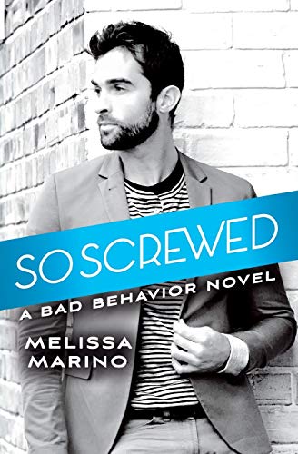 So Screwed (Bad Behavior) (Bad Behavior, 2, Band 2)