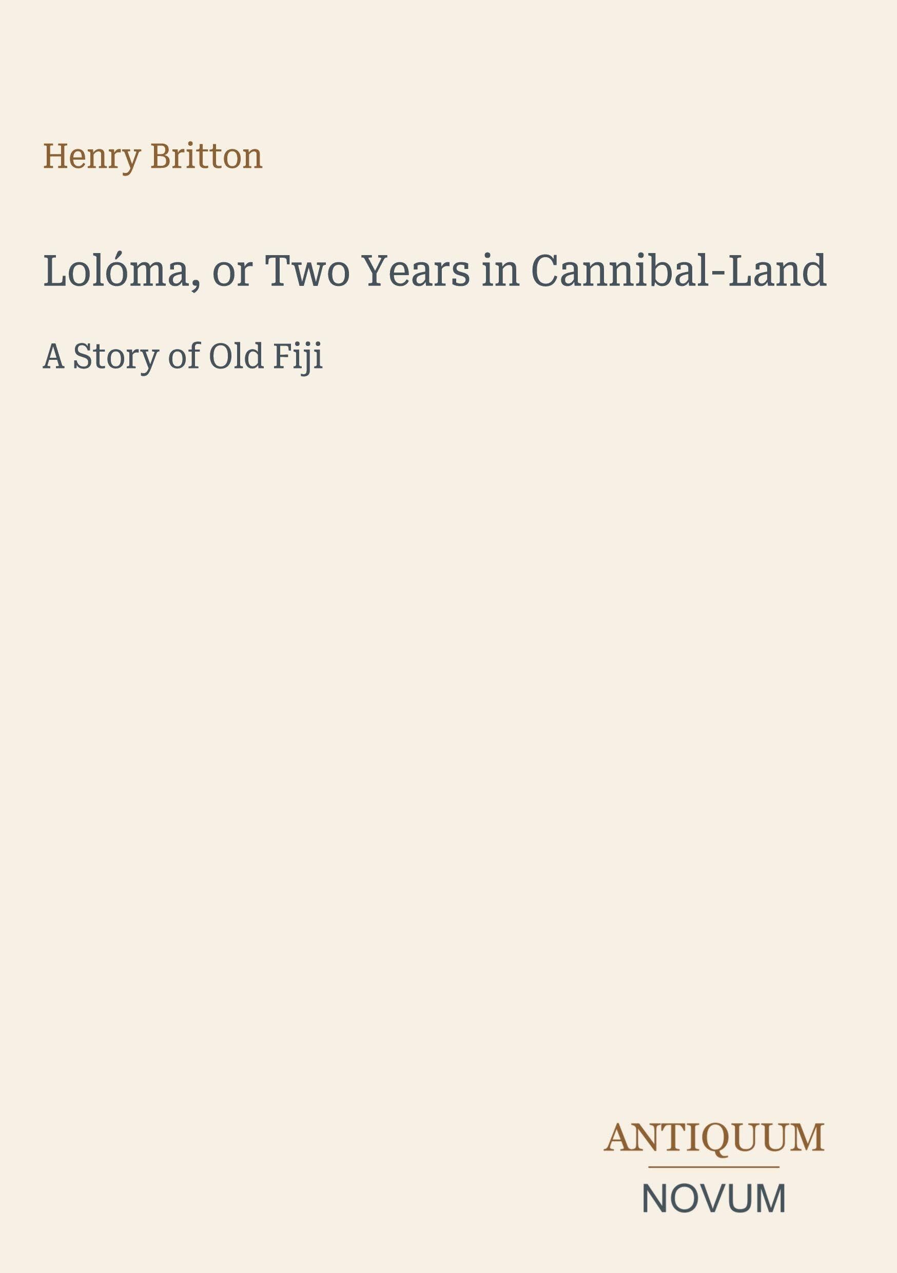 Lolóma, or Two Years in Cannibal-Land