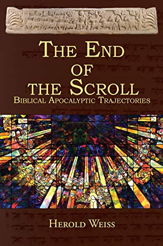 The End of the Scroll: Biblical Apocalyptic Trajectories