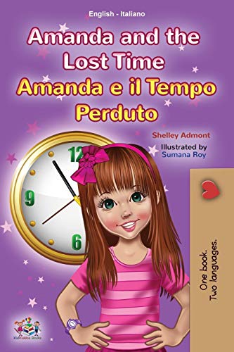 Amanda and the Lost Time (English Italian Bilingual Book for Kids) (English Italian Bilingual Collection)
