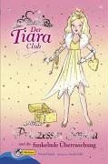 Der Tiara-Club: Der Tiara Club 5. Prinzessin Sophia und die funkelnde Überraschung: Bd 5