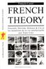 French theory : Foucault, Derrida, Deleuze & Cie et les mutations de la vie intellectuelle aux Etats-Unis