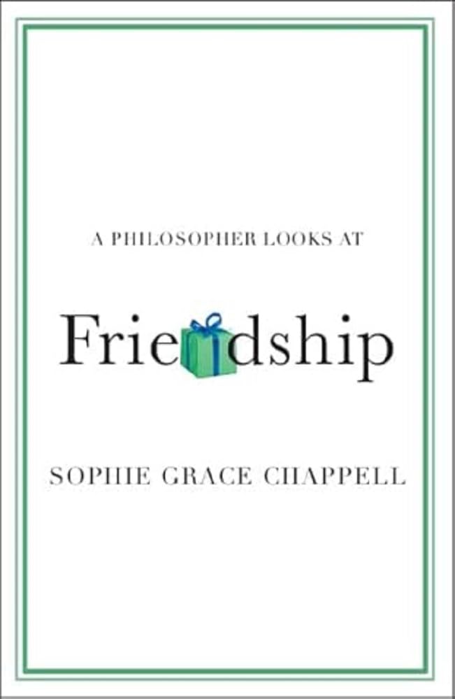 A Philosopher Looks at Friendship