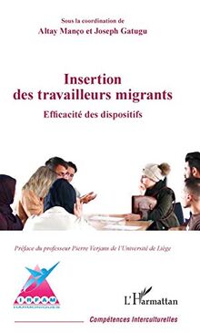 Insertion des travailleurs migrants : efficacité des dispositifs