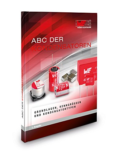 Stephan Menzel Abc Der Kondensatoren, Grundlagen, Kenngrößen Und Kondensatortypen