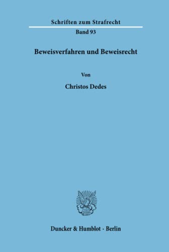 Beweisverfahren und Beweisrecht. (Schriften zum Strafrecht, Band 93)