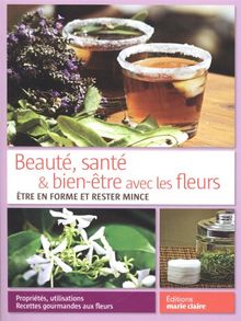 Beauté, santé & bien-être avec les fleurs : être en forme et rester mince