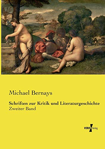 Schriften zur Kritik und Literaturgeschichte: Zweiter Band