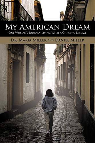 My American Dream: One Woman's Journey Living With a Chronic Disease