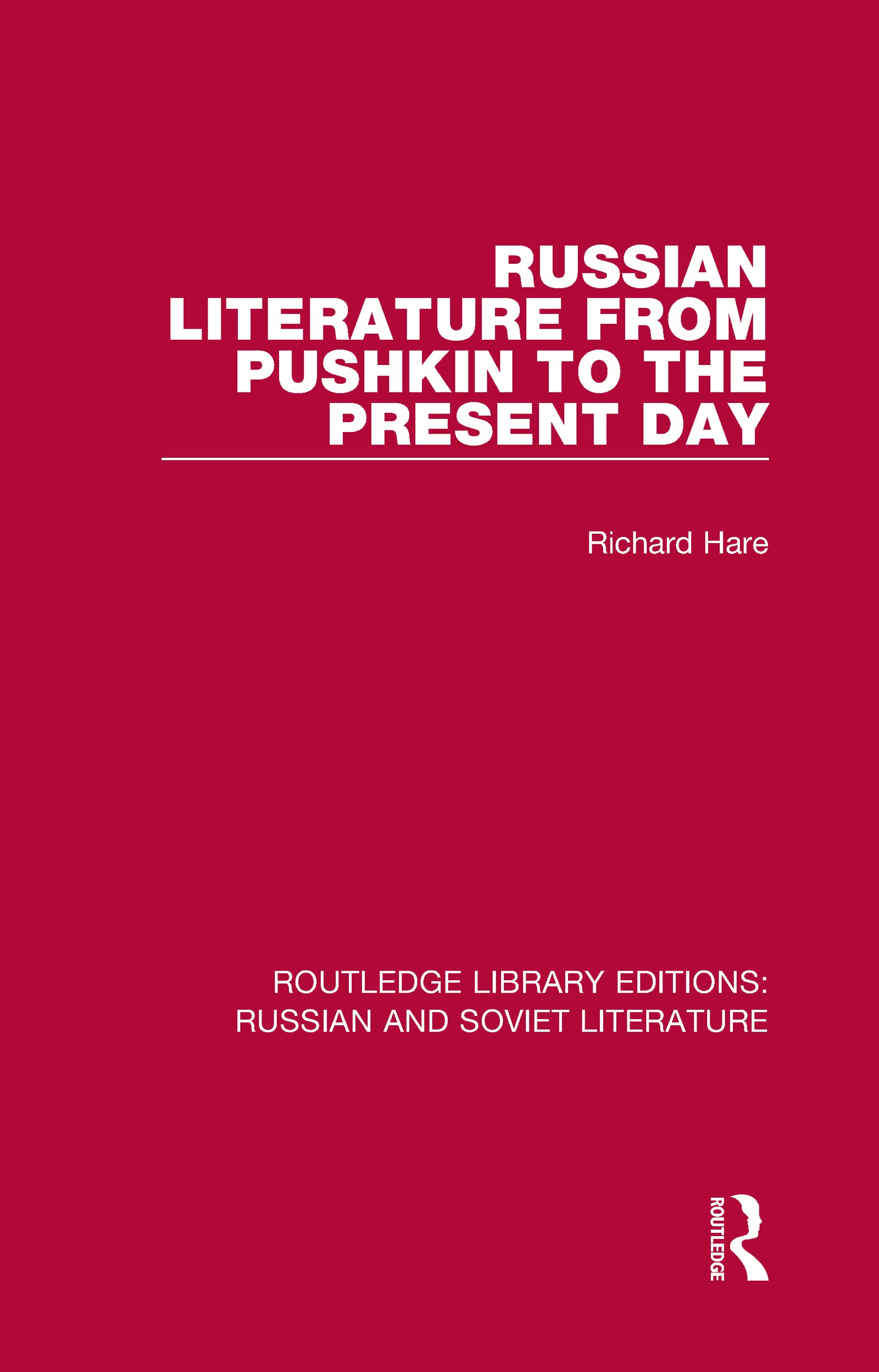 Russian Literature from Pushkin to the Present Day (Routledge Library Editions: Russian and Soviet Literature, 12, Band 12)