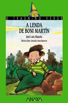 A lenda de Boni Martín (Cuentos, Mitos Y Libros-Regalo - O Trasniño Verde (Edición En Gallego))