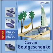 Clevere Geldgeschenke. Bild für Bild: Geld verschenken mal anders