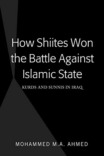 How Shiites Won the Battle Against Islamic State: Kurds and Sunnis in Iraq