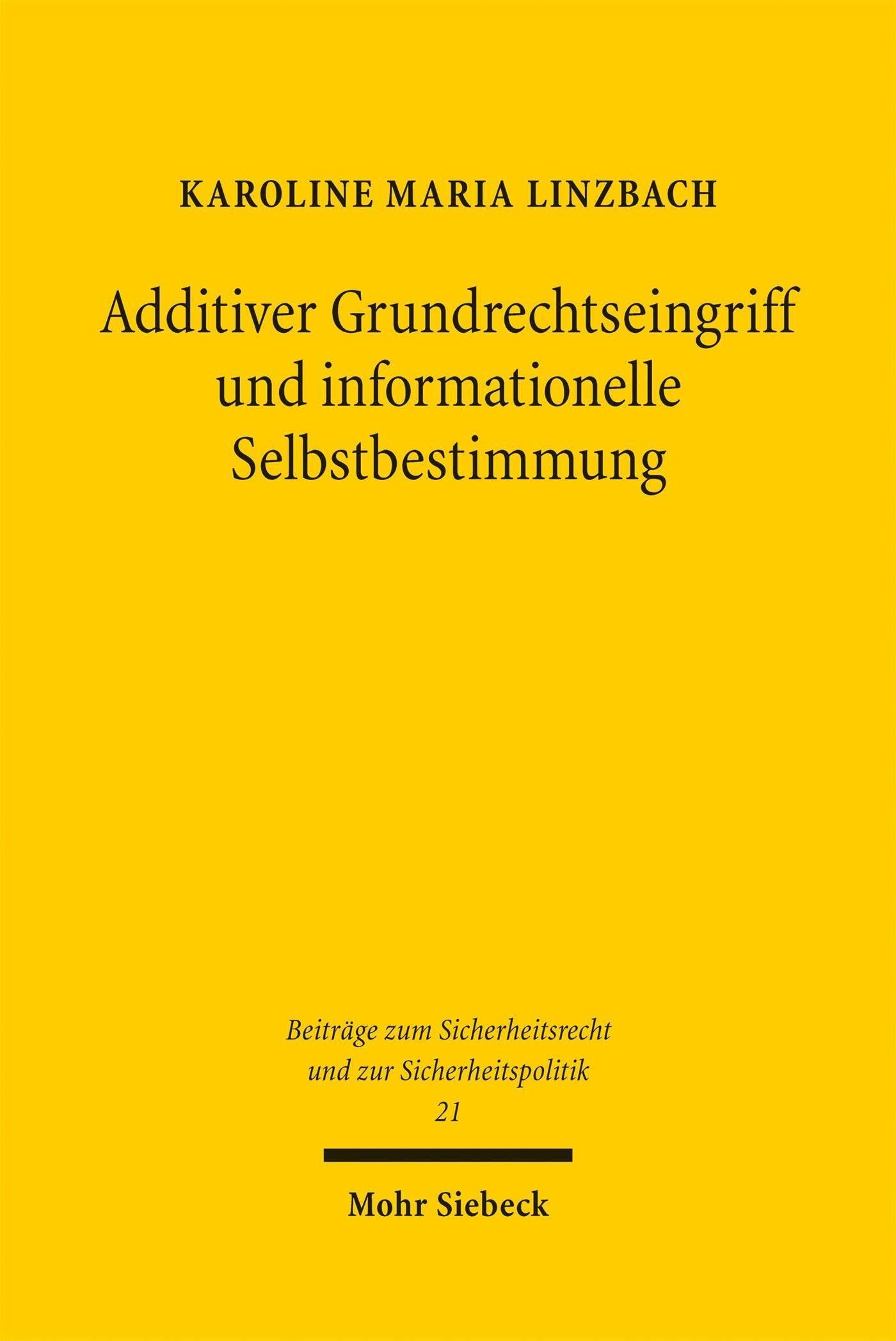 Additiver Grundrechtseingriff und informationelle Selbstbestimmung - Neuware