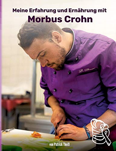 Meine Erfahrungen und Ernährung mit Morbus Crohn