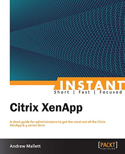 Instant Citrix XenApp (English Edition)