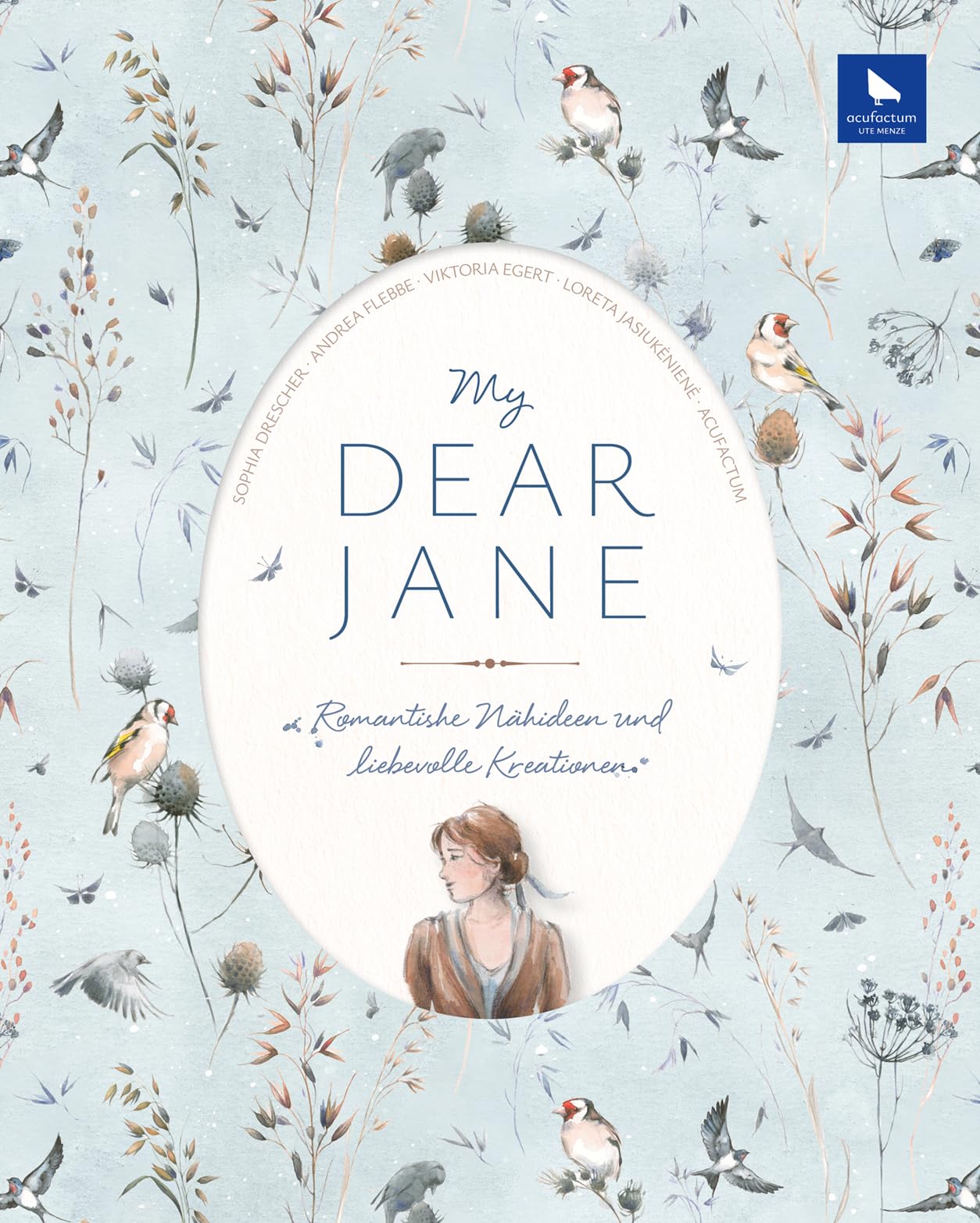 My Dear Jane. Romantische Nähideen und liebevolle Kreationen. (Acufactum)