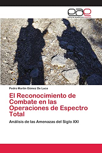 El Reconocimiento de Combate en las Operaciones de Espectro Total: Análisis de las Amenazas del Siglo XXI