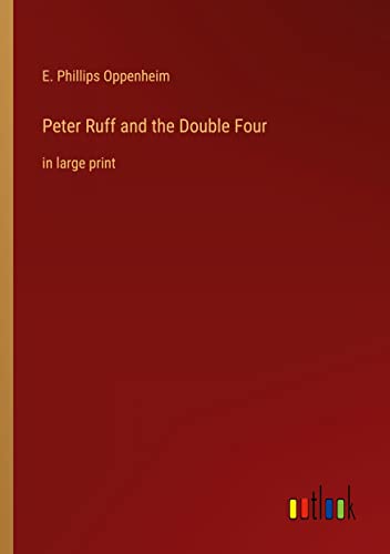Peter Ruff and the Double Four: in large print
