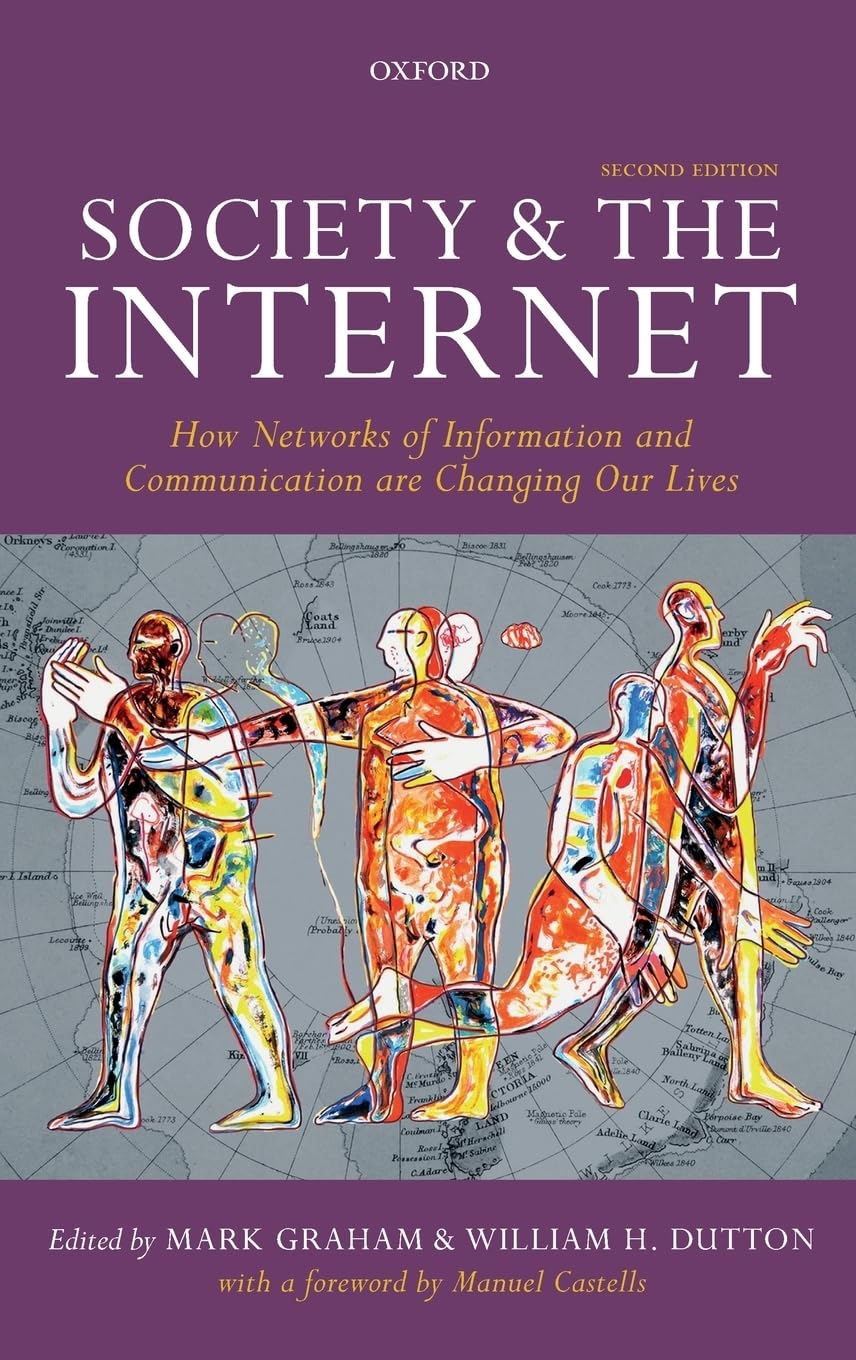 Society and the Internet: How Networks of Information and Communication Are Changing Our Lives
