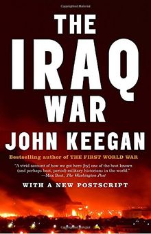 The Iraq War: The Military Offensive, from Victory in 21 Days to the Insurgent Aftermath (Vintage)