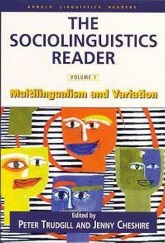 The Sociolinguistics Reader: Volume 1: Multilingualism and Variation (Arnold Linguistics Reader)