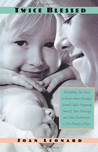 Twice Blessed: Having a Second Child