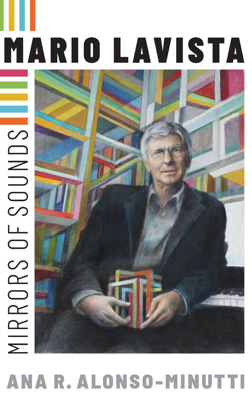 Mario Lavista: Mirrors of Sounds (Currents in Latin American and Iberian Music)