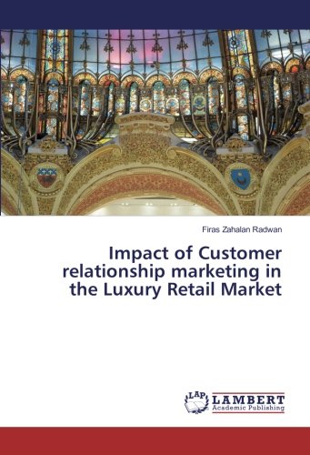 Impact of Customer relationship marketing in the Luxury Retail Market
