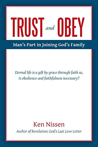 Trust and Obey: Man's Part in Joining God's Family