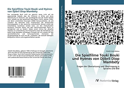 Die Spielfilme Touki Bouki und Hyènes von Djibril Diop Mambéty: Fragen der Übersetzung und Übertragung in Sprache und Bild