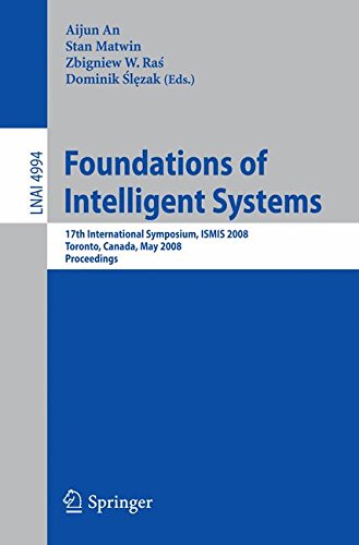 Foundations of Intelligent Systems: 17th International Symposium, ISMIS 2008 Toronto, Canada, May 20-23, 2008 Proceedings (Lecture Notes in Computer Science)