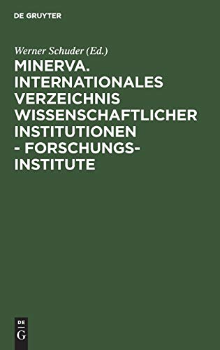 Minerva. Internationales Verzeichnis wissenschaftlicher Institutionen - Forschungsinstitute: 33 Ausgabe