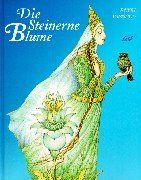 Die Steinerne Blume. Ein russisches Märchen