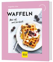 Waffeln: Mal süß, mal herzhaft (GU Küchenratgeber) von unbekannt
