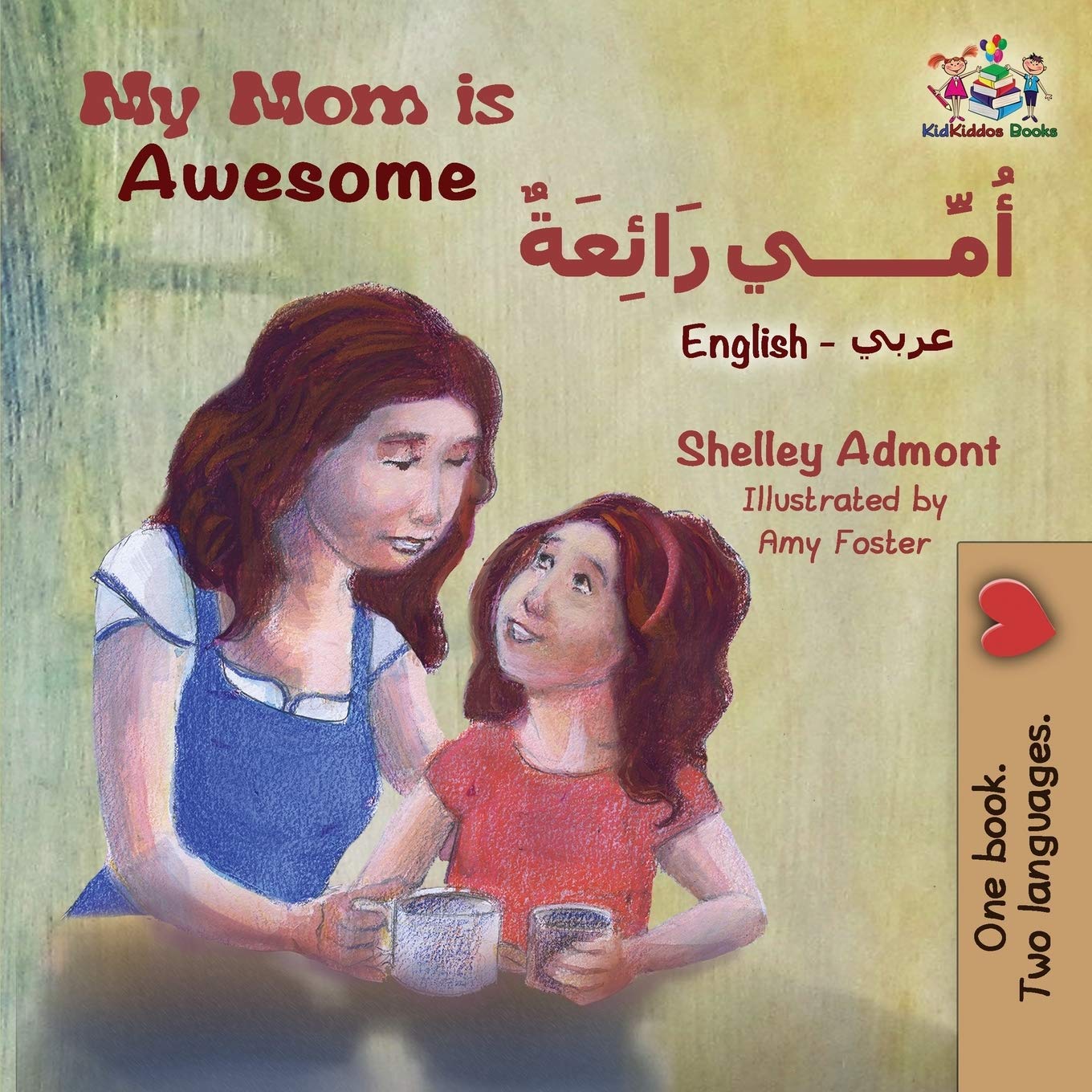 My Mom Is Awesome: English Arabic (English Arabic Bilingual Collection, Band 11)