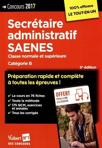 Concours Secrétaire Administratif Et Saenes - Catégorie B - Préparation Rapide Et Complète à Toutes Les épreuves - Concours 2017